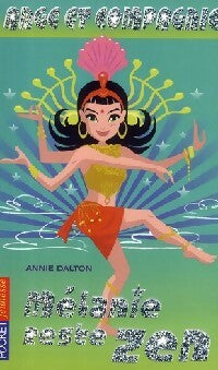 Livrenpoche : Ange et Compagnie Tome XI : Mélanie reste zen - Annie Dalton - Livre