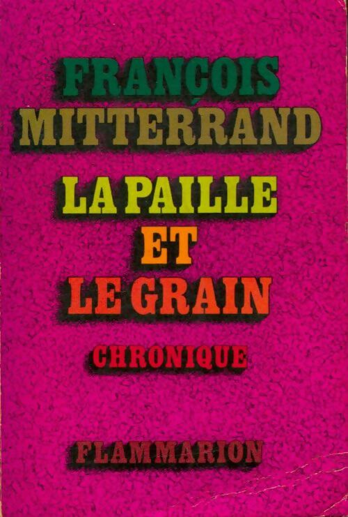 Livrenpoche : La paille et le grain - François Mitterrand - Livre