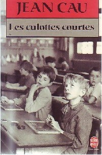 Livrenpoche : Les culottes courtes - Jean Cau - Livre