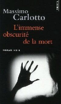 Livrenpoche : L'immense obscurité de la mort - Massimo Carlotto - Livre