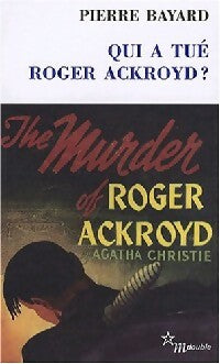 Livrenpoche : Qui a tué Roger Ackroyd ? - Pierre Bayard - Livre