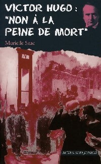 Livrenpoche : Victor Hugo : Non à la peine de mort - Murielle Szac - Livre