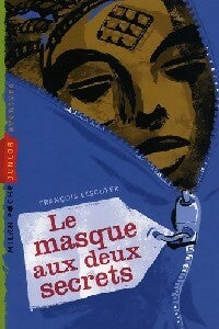 Livrenpoche : Le masque aux deux secrets - François Lescuyer - Livre