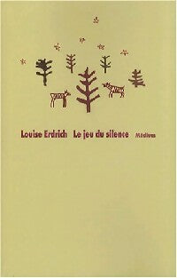 Livrenpoche : Le jeu du silence - Louise Erdrich - Livre