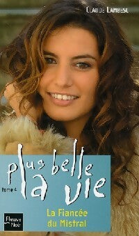 La fiancée du Mistral - Claude Lambesc -  Plus belle la vie - Livre