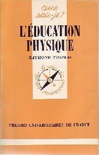 Livrenpoche : L'éducation physique - Raymond Thomas - Livre