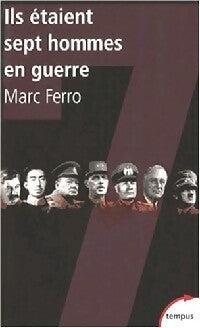 Livrenpoche : Ils étaient sept hommes en guerre - Marc Ferro - Livre