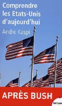 Livrenpoche : Comprendre les Etats-Unis d'aujourd'hui - André Kaspi - Livre