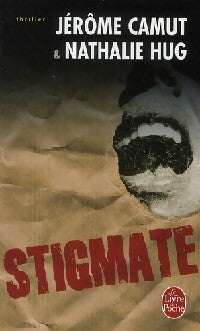 Livrenpoche : Stigmate - Jérôme Camut, Nathalie Hug - Livre