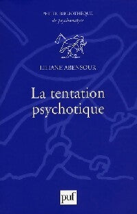 La tentation psychotique - Liliane Abensour - Livre