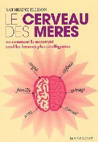 Livrenpoche : Le cerveau des mères - Katherine Ellison - Livre