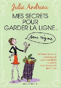 Livrenpoche : Mes conseils pour garder la ligne... sans régime - Julie Andrieu - Livre