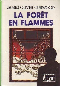 Livrenpoche : La forêt en flammes - James Oliver Curwood - Livre