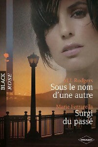 Livrenpoche : Sous le nom d'une autre / Surgi du passé - M.J. Rodgers, Marie Ferrarella - Livre