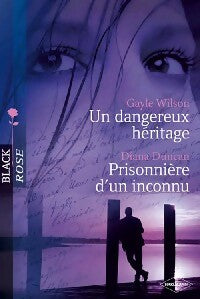 Livrenpoche : Prisonnière d'un inconnu / Un dangereux héritage - Gayle Wilson, Diana Duncan - Livre