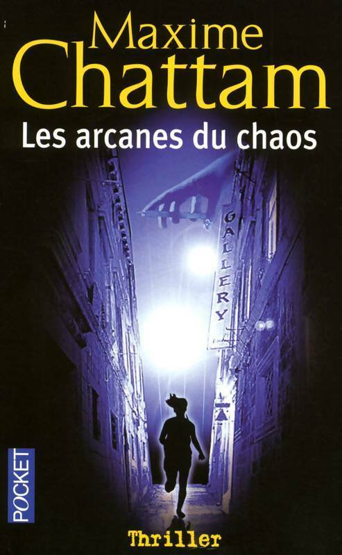 Livrenpoche : Les arcanes du chaos - Maxime Chattam - Livre