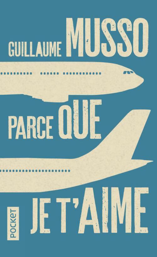 Livrenpoche : Parce que je t'aime - Guillaume Musso - Livre