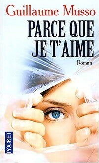 Livrenpoche : Parce que je t'aime - Guillaume Musso - Livre