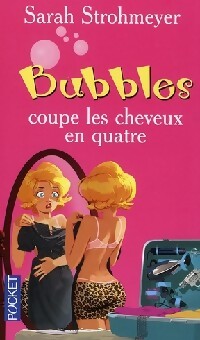 Bubbles coupe les cheveux en quatre - Sarah Strohmeyer - Livre