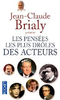 Livrenpoche : Les pensées les plus drôles des acteurs - Jean-Claude Brialy - Livre