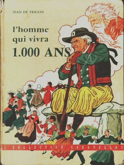 Livrenpoche : L'homme qui vivra mille ans - Jean De Trigon - Livre