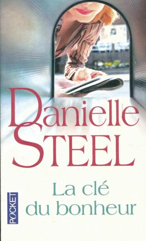 Livrenpoche : La clé du bonheur - Danielle Steel - Livre