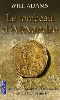 Livrenpoche : Le tombeau d'Alexandre - Will Adams - Livre