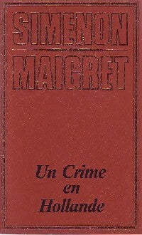 Un crime en Hollande - Georges Simenon - Livre