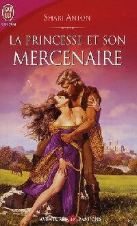 Livrenpoche : La princesse et son mercenaire - Shari Anton - Livre