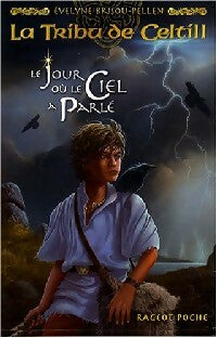 Livrenpoche : La tribu de Celtill Tome I : Le jour où le ciel a parlé - Evelyne Brisou-Pellen - Livre
