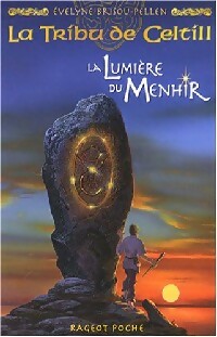 Livrenpoche : La tribu de Celtill Tome IV : La lumière du menhir - Evelyne Brisou-Pellen - Livre