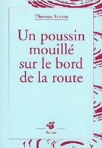 Livrenpoche : Un poussin mouillé au bord de la route - Thomas Scotto - Livre