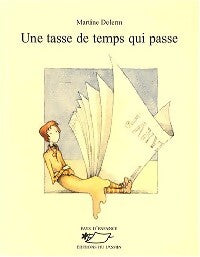 Une tasse de temps qui passe - Martine Delerm - Livre