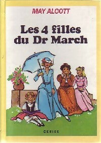 Livrenpoche : Les quatre filles du Dr March - Louisa May Alcott - Livre