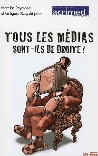 Livrenpoche : Tous les médias sont-ils de droite ? - ACRIMED - Livre
