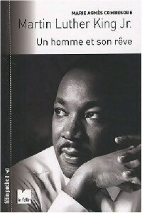 Livrenpoche : Martin Luther King Jr. Un homme et son rêve - Marie Agnès Combesque - Livre
