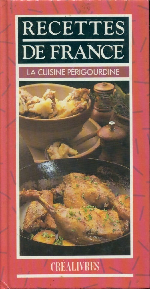 La cuisine périgourdine - Patrice Dard -  Recettes de France - Livre