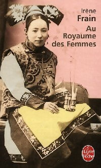 Livrenpoche : Au royaume des femmes - Irène Frain - Livre