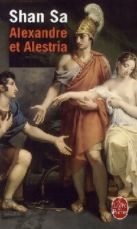 Livrenpoche : Alexandre et Alestria - Shan Sa - Livre