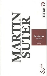 Livrenpoche : Business class - Martin Suter - Livre