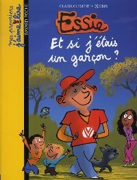 Essie et si j'étais un garçon - Claire Clément - Livre
