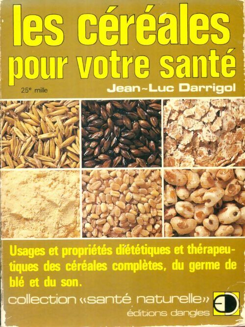 Livrenpoche : Les céréales pour votre santé - Jean-Luc Darrigol - Livre