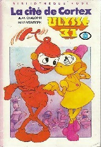 Livrenpoche : Ulysse 31 : la cité de Cortex - Jean Chapolin, Nina Wolmark - Livre