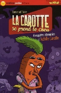 Livrenpoche : La carotte se prend le chou - Emmanuel Trédez, L. Mendel - Livre