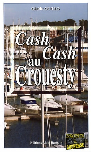 Livrenpoche : Cash cash au Crouesty - Gisèle Guillot - Livre