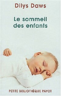 Livrenpoche : Le sommeil des enfants - Dilys Daws - Livre