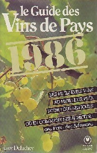 Livrenpoche : Le guide des vins de Pays 1986 - Guy Deluchey - Livre