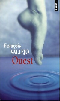 Ouest - François Vallejo -  Points - Livre