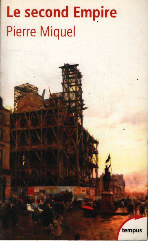 Le second Empire - Pierre Miquel - Livre