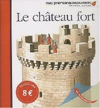 Livrenpoche : Le château fort - Claude Delafosse - Livre